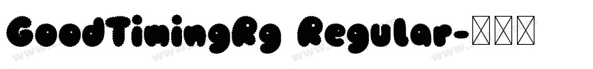 GoodTimingRg Regular字体转换 GoodTimingRg Regular字体转换